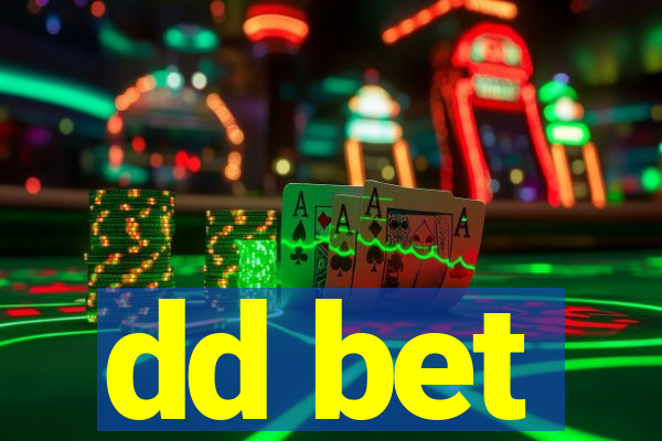 dd bet